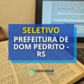 Prefeitura de Dom Pedrito – RS publica seletivo com 20 vagas