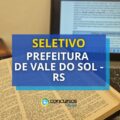Prefeitura de Vale do Sol – RS faz seleção: R$ 7.363 mensais