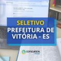 Prefeitura de Vitória – ES abre mais um processo seletivo