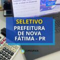 Prefeitura de Nova Fátima – PR publica processo seletivo