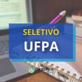 UFPA publica edital de processo seletivo; até R$ 8 mil