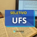 UFS – SE abre processo seletivo; remuneração de até R$ 5,9 mil