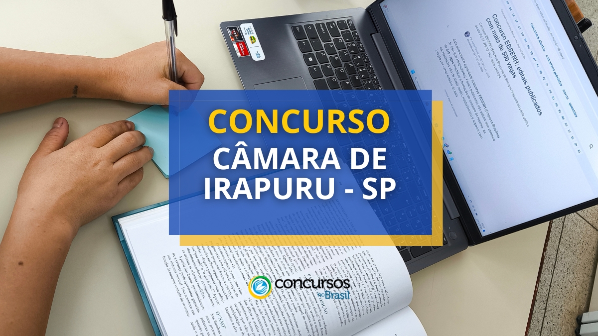 concurso Câmara de Irapuru, vagas do concurso Câmara de Irapuru, inscrição no concurso Câmara de Irapuru, edital do concurso Câmara de Irapuru