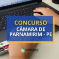 Concurso Câmara de Parnamirim – PE: edital e inscrições