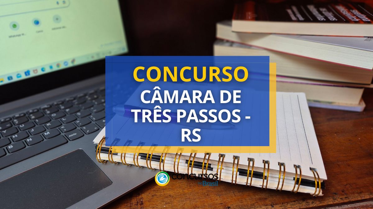 Concurso Câmara de Três Passos, Câmara de Três Passos, edital Câmara de Três Passos, vaga Câmara de Três Passos.