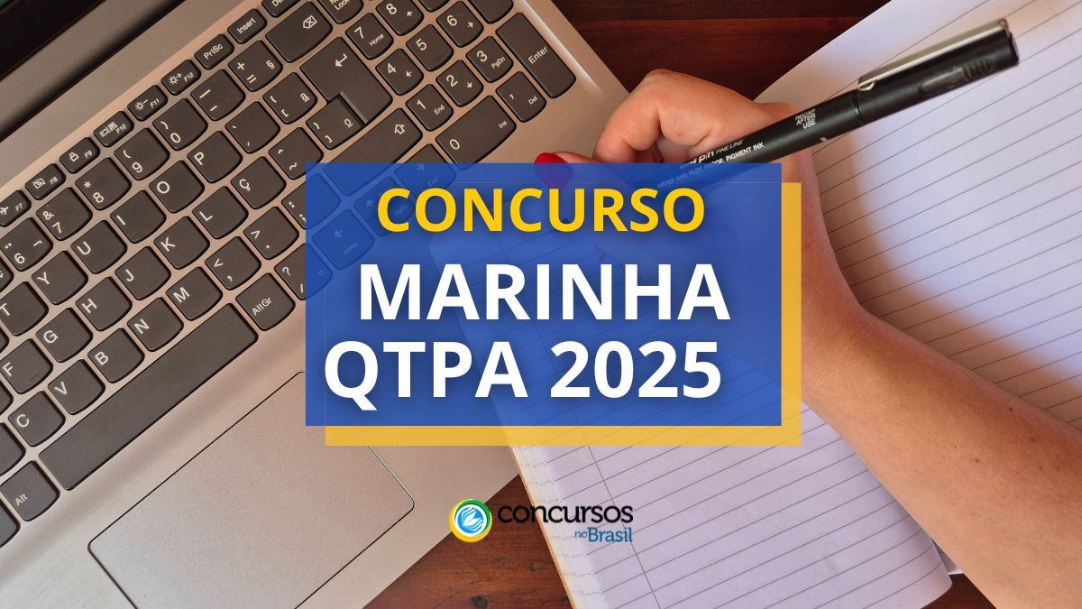 Concurso Marinha QTPA 2025, concurso Marinha QTPA, QTPA 2025, edital QTPA 2025, vagas Terceiro Sargento 2025, vagas Marinha Terceiro Sargento, inscrições QTPA 2025, inscrições concurso Marinha QTPA 2025, inscrições concurso Marinha Terceiro Sargento 2025, edital Marinha QTPA 2025, edital Terceiro Sargento Marinha 2025, provas QTPA 2025, provas concurso Marinha QTPA 2025, provas concurso Marinha 2025