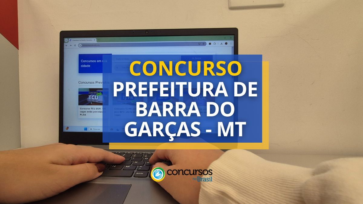 Concurso Prefeitura de Barra do Garças, Prefeitura de Barra do Garças, edital Prefeitura de Barra do Garças, vagas Prefeitura de Barra do Garças.