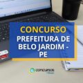 Concurso Prefeitura de Belo Jardim – PE: edital abre 100 vagas