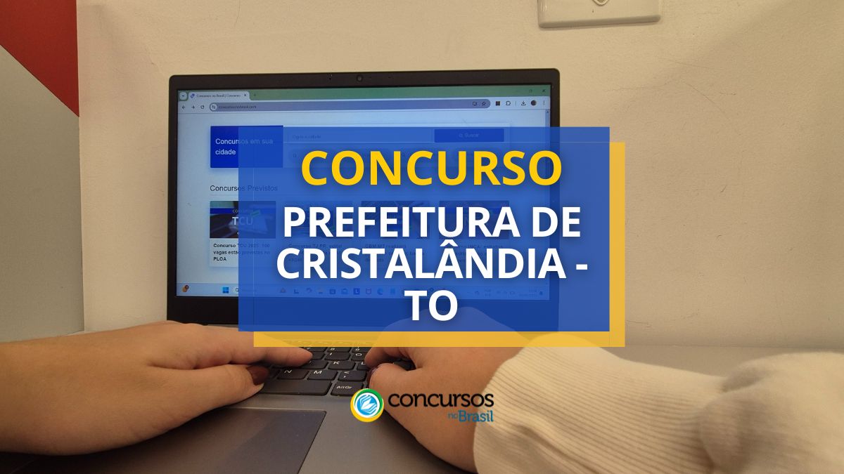 Concurso da Prefeitura de Cristalândia, Prefeitura de Cristalândia, edital da Prefeitura de Cristalândia, vagas da Prefeitura de Cristalândia.