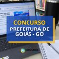 Concurso Prefeitura de Goiás – GO abre edital com mais de 470 vagas