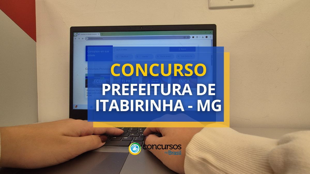 Concurso Prefeitura de Itabirinha, Prefeitura de Itabirinha, edital Prefeitura de Itabirinha, vagas Prefeitura de Itabirinha.
