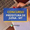 Concurso Prefeitura de Juína – MT abre mais de 100 vagas