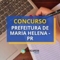 Concurso Prefeitura de Maria Helena – PR publica edital
