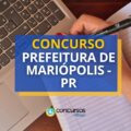 Concurso Prefeitura de Mariópolis – PR paga até R$ 5,2 mil