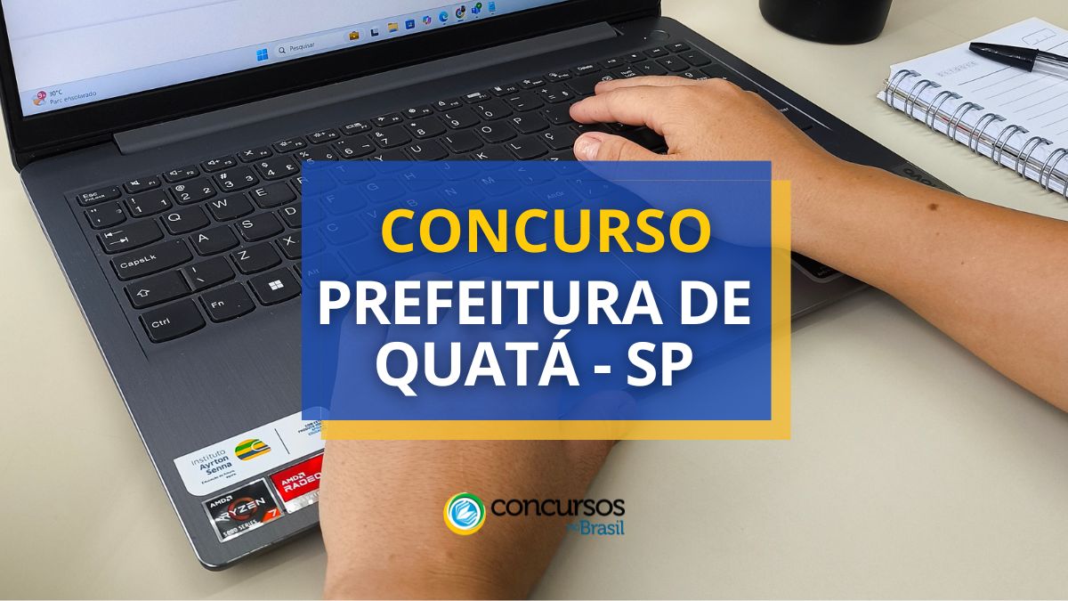 Concurso Prefeitura de Quatá, Prefeitura de Quatá, edital Prefeitura de Quatá, vagas Prefeitura de Quatá.