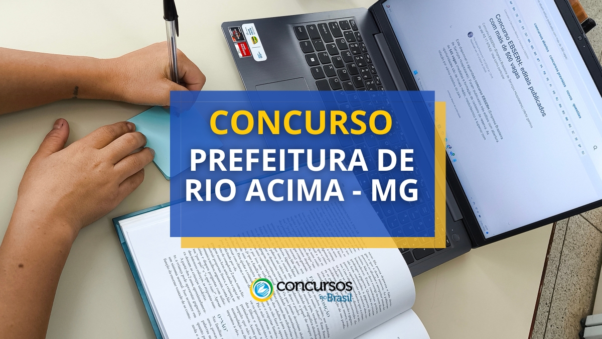 concurso Prefeitura de Rio Acima, vagas na Prefeitura de Rio Acima, edital do concurso Prefeitura de Rio Acima, inscrições no concurso Prefeitura de Rio Acima