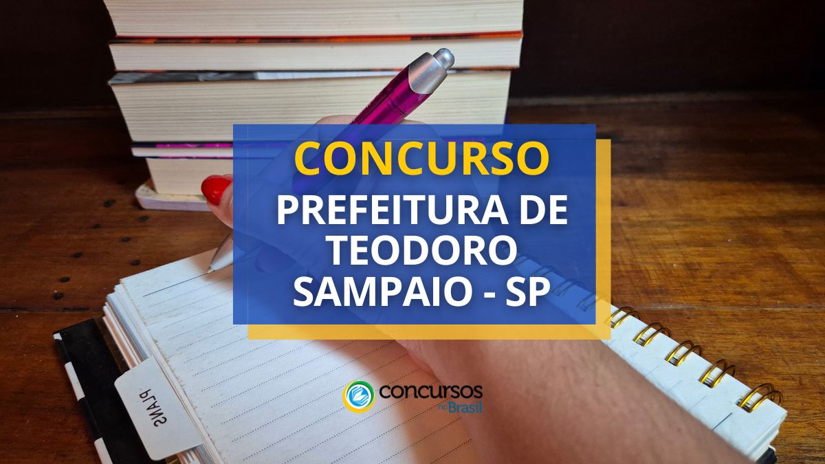 Concurso Prefeitura de Teodoro Sampaio, edital Prefeitura de Teodoro Sampaio, vagas Prefeitura de Teodoro Sampaio, Prefeitura de Teodoro Sampaio.