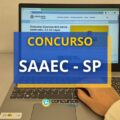 Concurso SAEEC – SP abre novas vagas; até R$ 3.936,56 por mês