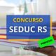 Concurso SEDUC RS: edital com 6 mil vagas tem banca definida
