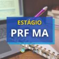 Estágio PRF Maranhão: edital aberto para nível superior