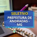 Prefeitura de Andradas – MG: até R$ 19,4 mil em seletivo