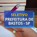 Prefeitura de Bastos – SP anuncia edital de processo seletivo