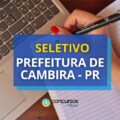 Prefeitura de Cambira – PR anuncia abertura de vagas em seletivo