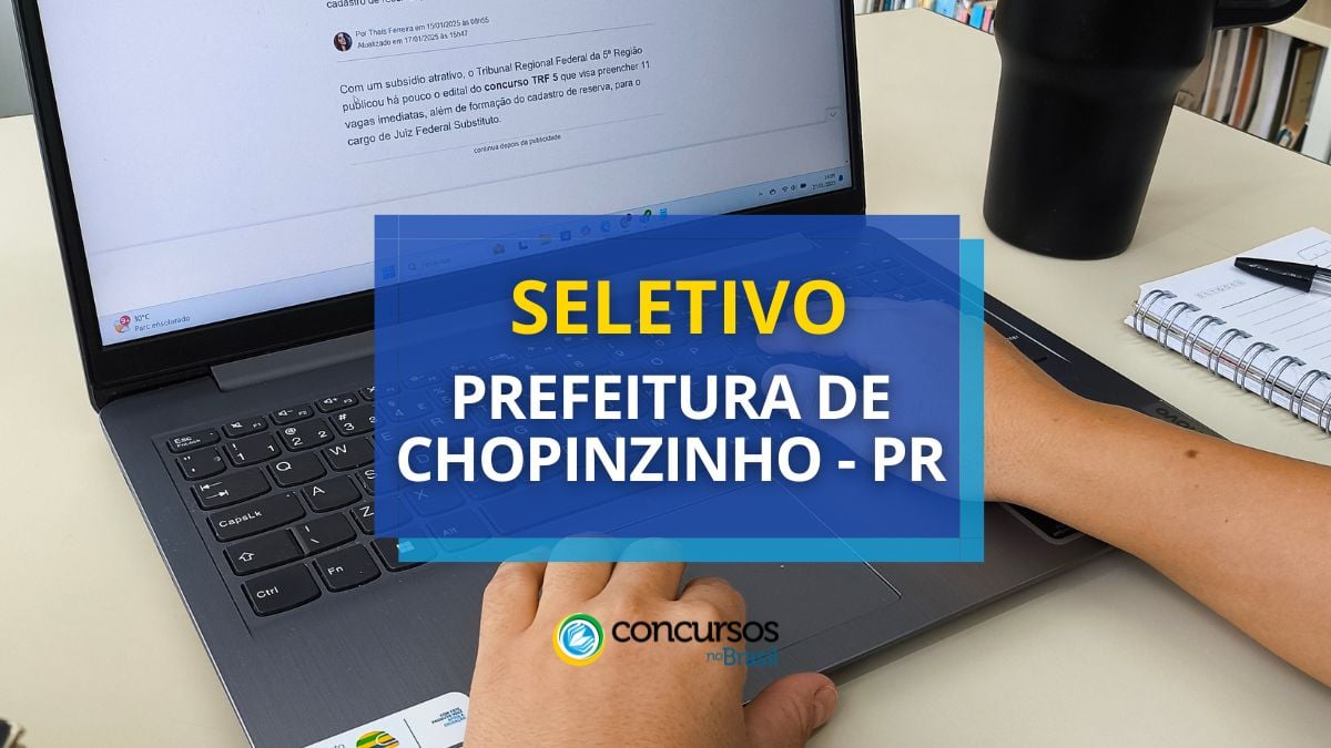 Processo seletivo Prefeitura de Chopinzinho, Prefeitura de Chopinzinho, edital Prefeitura de Chopinzinho, vagas Prefeitura de Chopinzinho.