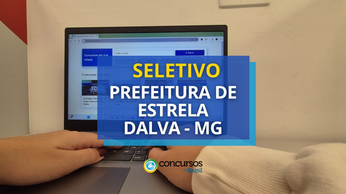 Processo seletivo Prefeitura de Estrela Dalva, Prefeitura de Estrela Dalva, edital Prefeitura de Estrela Dalva, vagas Prefeitura de Estrela Dalva.