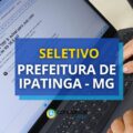 Prefeitura de Ipatinga – MG anuncia seletivo de nível médio