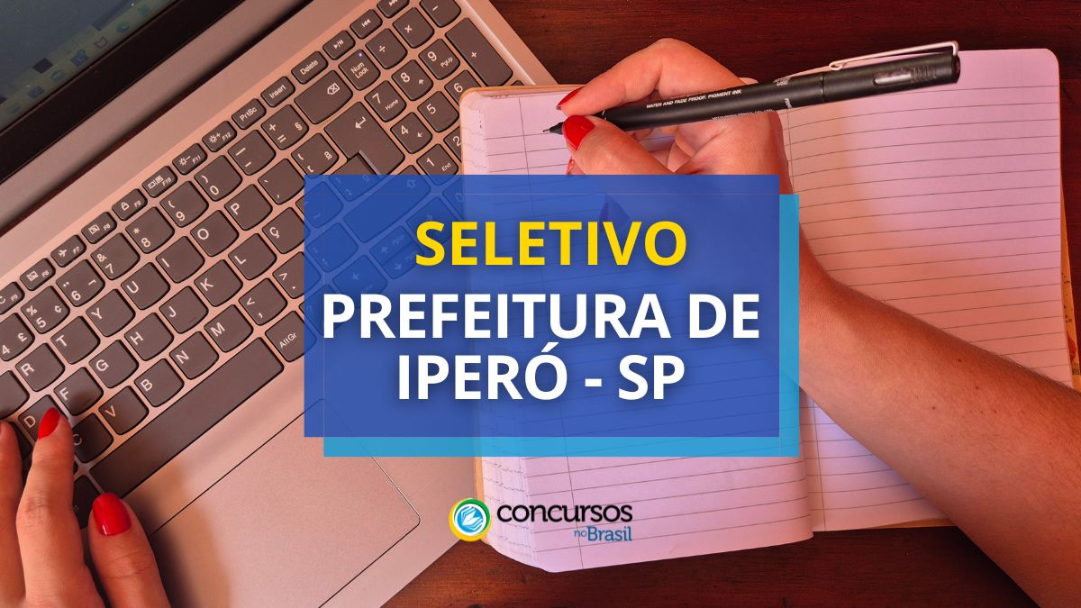 Processo seletivo Prefeitura de Iperó, Prefeitura de Iperó, inscrições seletivo Prefeitura de Iperó.