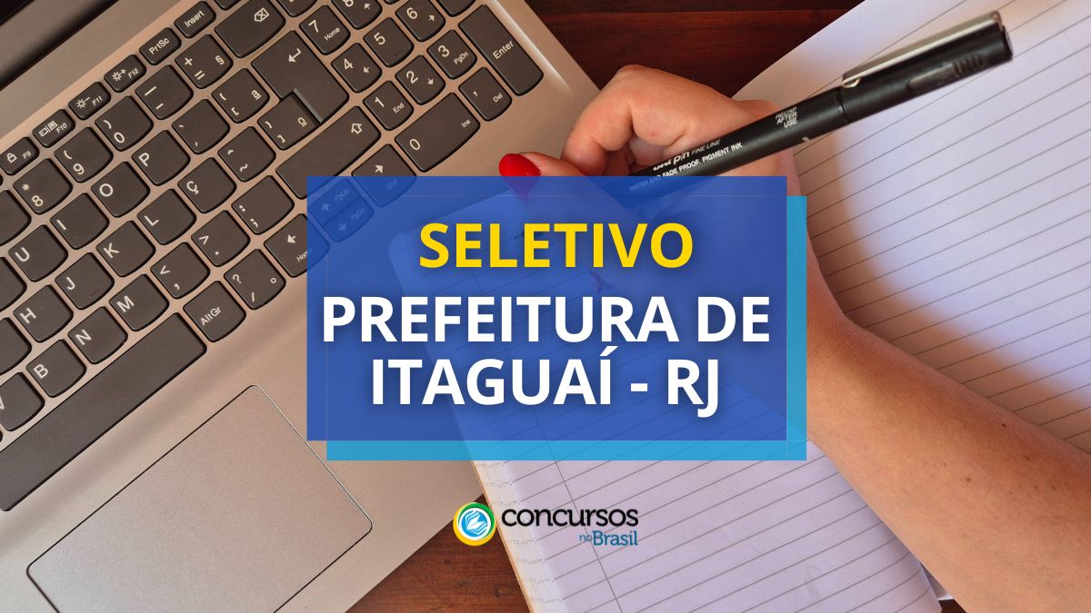 Processo seletivo da Prefeitura de Itaguaí, Prefeitura de Itaguaí, edital da Prefeitura de Itaguaí, vagas da Prefeitura de Itaguaí.