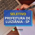 Prefeitura de Luiziânia – SP paga até R$ 5,6 mil em seletivo