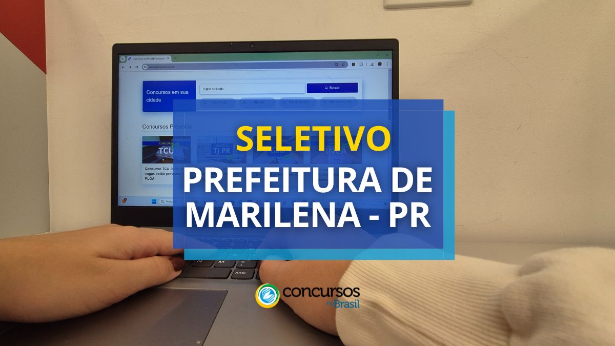 Prefeitura de Marilena – PR paga até R$ 9,1 mil em seletivo