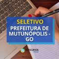 Prefeitura de Mutunópolis – GO abre vagas em edital seletivo