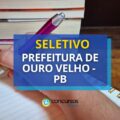 Prefeitura de Ouro Velho – PB anuncia edital de seletivo