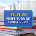 Prefeitura de Pinhais – PR abre 112 vagas em edital de seletivo