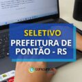 Prefeitura de Pontão – RS: até R$ 4,4 mil em edital de seletivo
