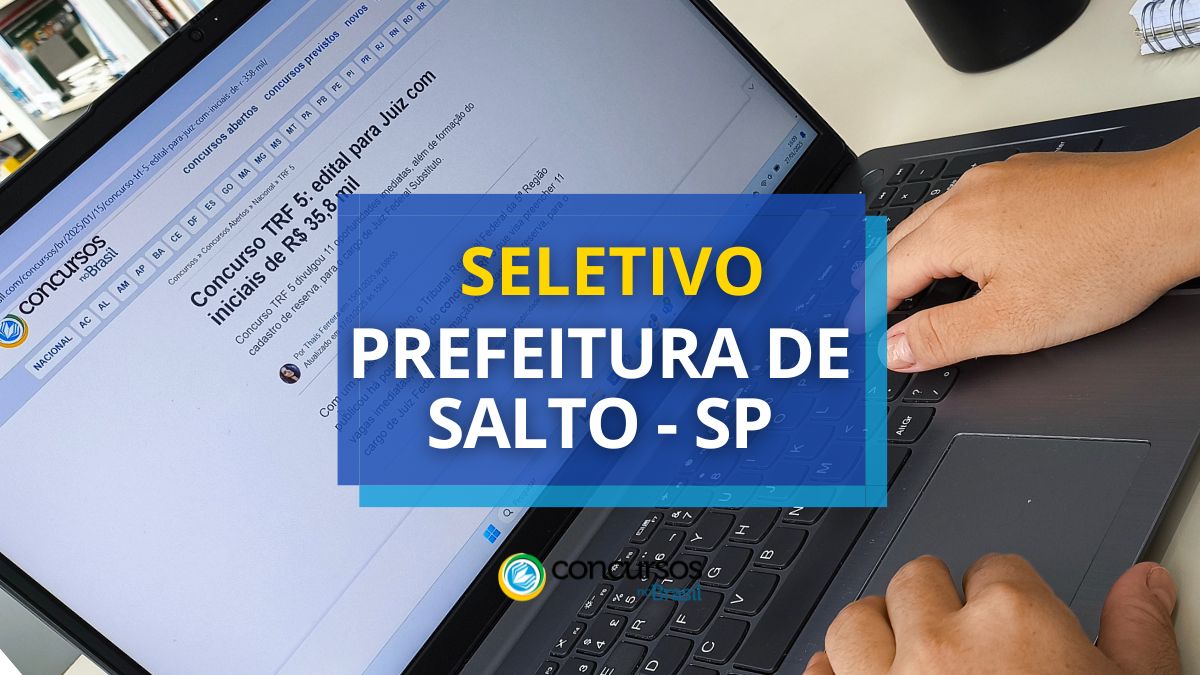 Processo seletivo Prefeitura de Salto, Prefeitura de Salto, edital Prefeitura de Salto, vagas Prefeitura de Salto.