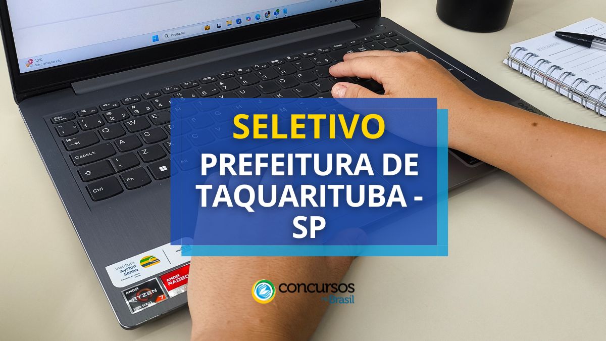 Processo seletivo Prefeitura de Taquarituba, Prefeitura de Taquarituba, edital Prefeitura de Taquarituba, vagas Prefeitura de Taquarituba.
