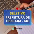 Prefeitura de Uberaba – MG irá preencher 81 vagas em seletivo