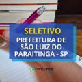 Prefeitura de São Luiz do Paraitinga – SP: até R$ 4,2 mil em seletivo