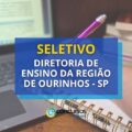 Diretoria de Ensino da Região de Ourinhos – SP: seletivo aberto