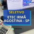 Etec de Irmã Agostina – SP publica novo processo seletivo