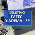 Fatec Diadema – SP publica novo seletivo para Professor