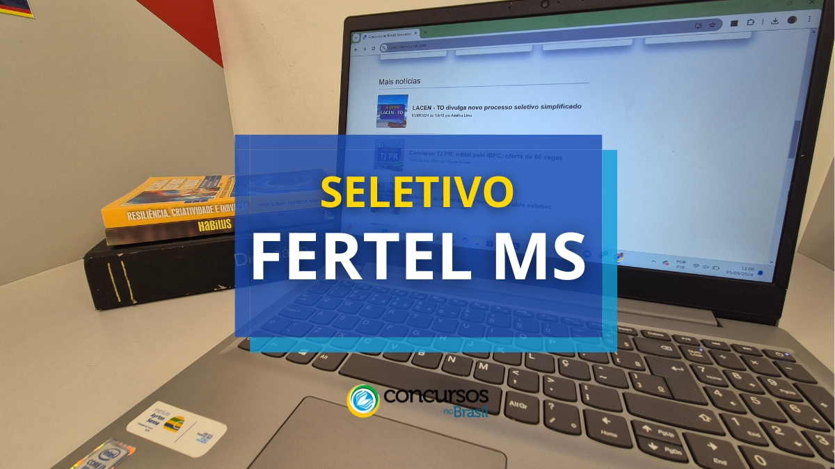 processo seletivo FERTEL MS, vagas na FERTEL MS, edital processo seletivo FERTEL MS, inscrição no processo seletivo FERTEL MS
