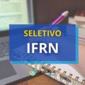IFRN Campus São Paulo do Potengi – RN abre seletivo