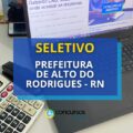 Prefeitura de Alto do Rodrigues – RN: seleção do Brasil Alfabetizado