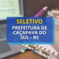 Prefeitura de Caçapava do Sul – RS abre 3 editais de seletivo