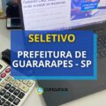 Prefeitura de Guararapes – SP publica edital de processo seletivo